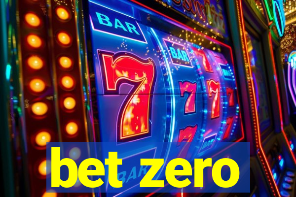 bet zero